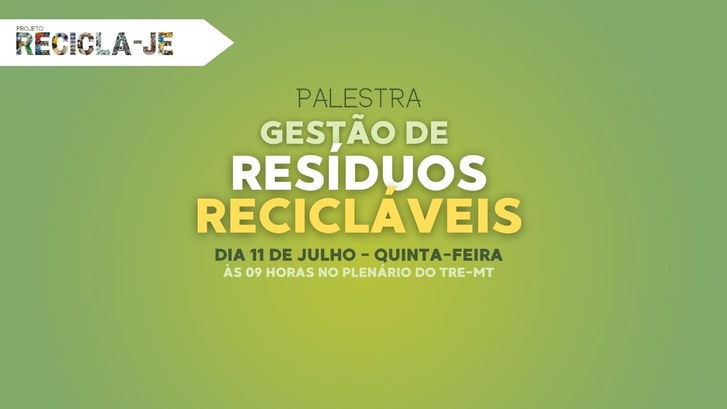 Justiça Eleitoral promove Palestra sobre Gestão de Resíduos Recicláveis na próxima quinta-feira
