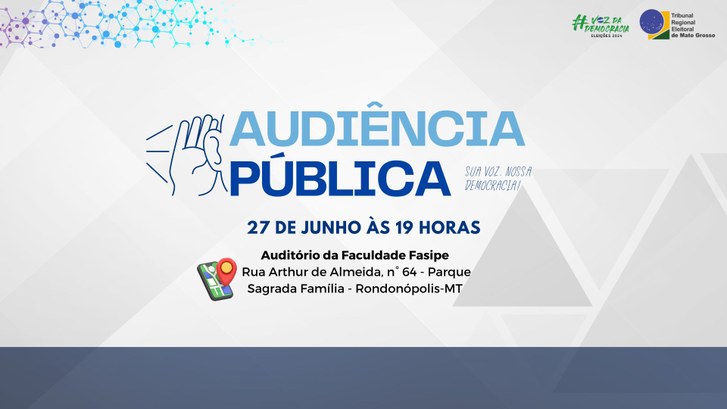 TRE-MT AUDIENCIA PUBLICA EM RONDONÓPOLIS