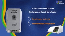 TRE-MT MUDANCAS EM LOCAIS DE VOTACAO DE CUIABA - ZONA 01