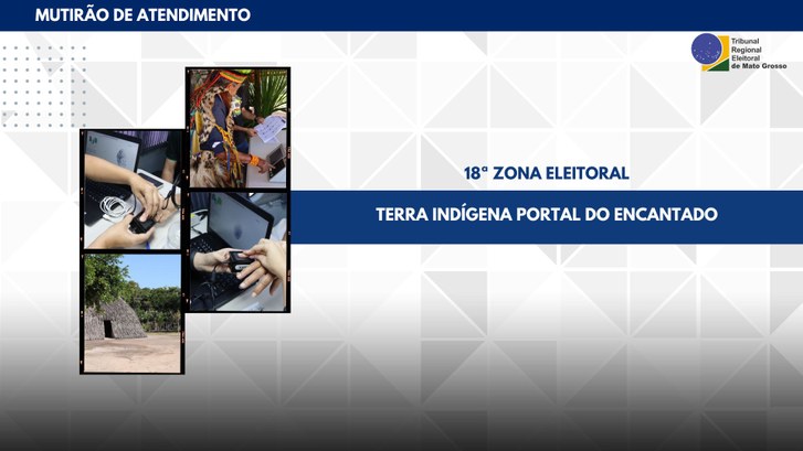 TRE-MT MUTIRÃO NA TERRA INDÍGENA PORTAL DO ENCATADO - PORTO ESPERIDIÃO